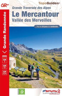 Grande Traversee Des Alpes : Le Mercantour ; Vallee Des Merveilles ; Gr 5, Gr 52 
