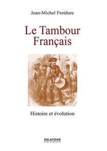 Le Tambour Francais : Histoire Et Evolution 