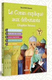 Le Coran Explique Aux Debutants - Chapitre Amma Tome 1 