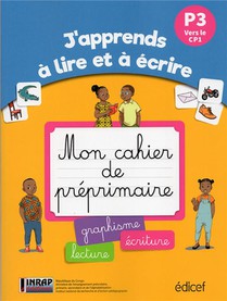 J'apprends A Lire Et A Ecrire ; Mon Cahier De Pre-primaire ; P3 (gs) Congo B 