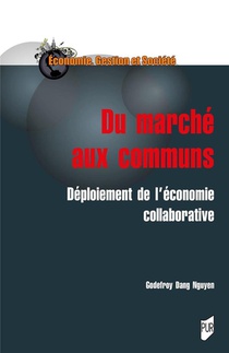 Du Marche Aux Communs : Deploiement De L'economie Collaborative 