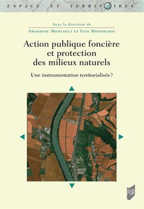 Action Publique Fonciere Et Protection Des Milieux Naturels : Une Instrumentation Territorialisee ? 