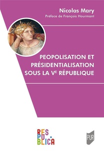 Peopolisation Et Presidentialisation Sous La Ve Republique 