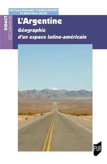 L'argentine : Geographie D'un Espace Latino-americain 