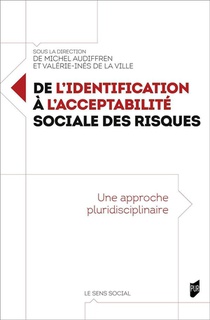 De L'identification A L'acceptabilite Sociale Des Risques : Une Approche Pluridisciplinaire 