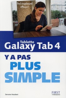 Tablette Galaxy Tab 4 ; Y A Pas Plus Simple 