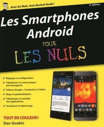 Les Smartphones Android Pour Les Nuls (3e Edition) 