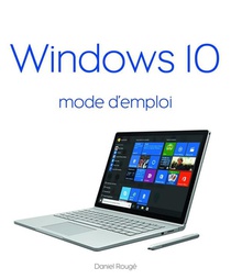 Windows 10 ; Mode D'emploi 