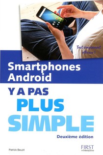 Y A Pas Plus Simple : Smartphones, Android (2e Edition) 