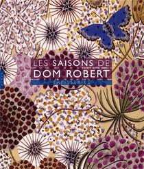 Les Saisons De Dom Robert ; Tapisseries (edition 2018) 