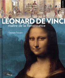 Leonard De Vinci, Maitre De La Renaissance 