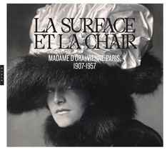 La Surface Et La Chair : Madame D'ora, Vienne-paris, 1907-1957 