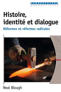 Histoire, Identite Et Dialogue - Reformes Et Reformes Radicales 
