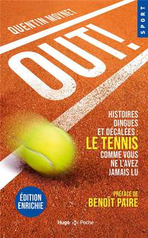 Out ! Histoires Dingues Et Decalees : Le Tennis Comme Vous Ne L'avez Jamais Lu 