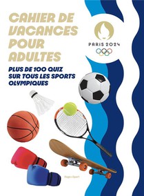Cahier De Vacances Pour Adultes Paris (edition 2024) 