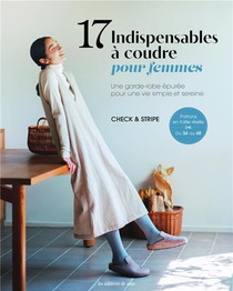17 Indispensables A Coudre Pour Femmes : Une Garde-robe Epuree Pour Une Vie Simple Et Sereine 