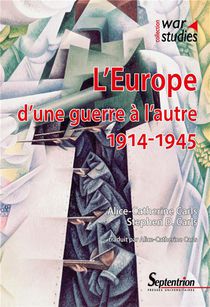 L'europe D'une Guerre A L'autre : 1914-1945 