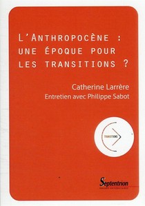 L'anthropocene : Une Epoque Pour Les Transitions ? 