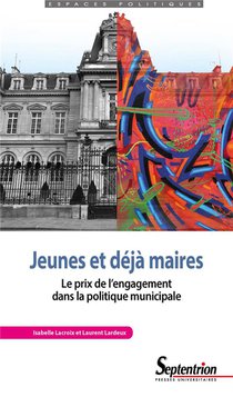 Jeunes Et Deja Maires : Le Prix De L'engagement Dans La Politique Municipale 