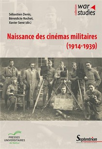 Naissance Des Cinemas Militaires (1914-1939) 
