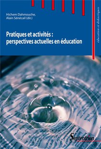 Pratiques Et Activites : Perspectives Actuelles En Education 