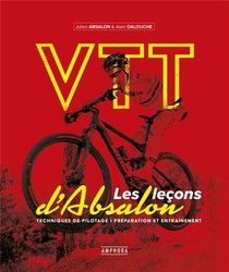 Vtt : Les Lecons D'absalon ; Techniques De Pilotage, Preparation Et Entrainement 