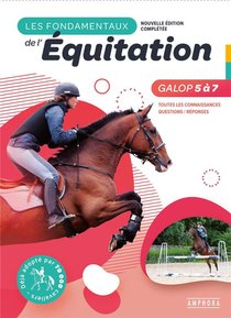 Les Fondamentaux De L'equitation Galops 5 A 7 
