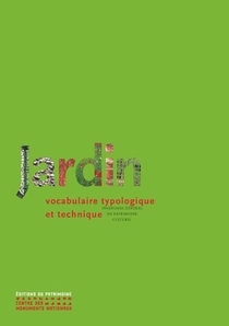 Jardin ; Vocabulaire Typologique Et Technique 