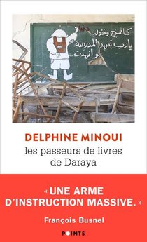 Les Passeurs De Livres De Daraya ; Une Bibliotheque Secrete En Syrie 