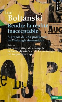 Rendre La Realite Inacceptable : A Propos De "la Production De L'ideologie Dominante" 