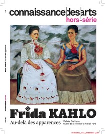 Connaissance Des Arts Hors-serie N.992 : Frida Kahlo : Au-dela Des Apparences 