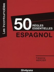 50 Regles Essentielles ; Espagnol 
