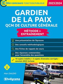 Gardien De La Paix : Qcm De Culture Generale Et D'actualite ; Concours 2023-2024 (edition 2023/2024) 