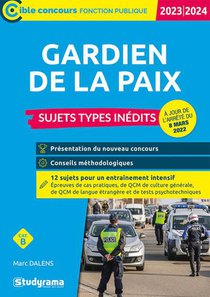 Gardien De La Paix : Sujets Types Inedits ; Categorie B Concours (edition 2023/2024) 