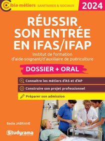 Reussir Son Entree En Ifas/ifap : Institut De Formation D'aide Soignant/d'auxiliaire De Puericulture (edition 2024) 