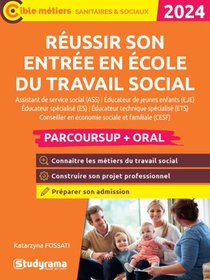 Reussir Son Entree En Ecole Du Travail Social (edition 2024) 