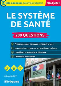 Le Systeme De Sante : 200 Questions ; Categories A, B Et C (edition 2024/2025) 