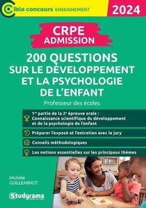 Crps Admission : 200 Questions Sur Le Developpement Et La Psychologie De L'enfant (edition 2024) 