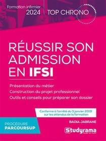 Reussir Son Admission En Ifsi Avec Parcoursup : Formation Infirmier (edition 2024) 