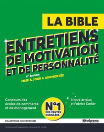 La Bible Des Entretiens De Motivation Et De Personnalite : Ecoles De Management 