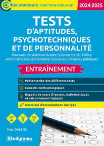 Tests D'aptitudes, Psychotechniques Et De Personnalite : Entrainement ; Categories A,b, C (edition 2024/2025) 