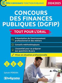 Concours Des Finances Publiques (dgfip) : Tout Pour L'oral (edition 2024/2025) 