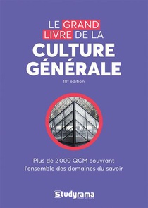 Concours Etudes Superieures : Le Grand Livre De La Culture Generale ; Plus De 2000 Qcm Couvrant L'ensemble Des Domaines Du Savoir 