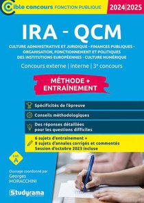 Ira - Qcm Methode + Entrainement : Categorie A ; Concours 2024 (edition 2024/2025) 