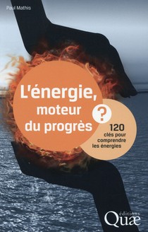 L'energie ; Moteur Du Progres ; 120 Cles Pour Comprendre Les Energies 