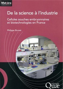 De La Science A L'industrie ; Cellules Souches Embryonnaires Et Biotechnologies En France 