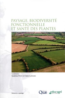 Paysage, Biodiversite Fonctionnelle Et Sante Des Plantes ; Quels Impacts Pour La Sante Des Cultures ? 