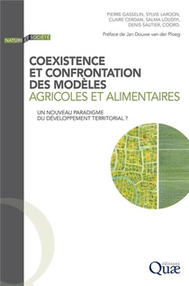 Coexistence Et Confrontation Des Modeles Agricoles Et Alimentaires ; Un Nouveau Paradigme Du Developpement Territorial ? 
