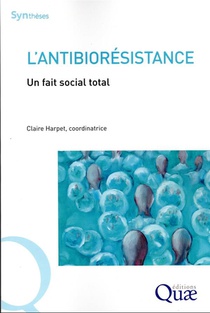 L'antibioresistance : Un Fait Social Total 