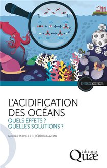 L'acidification Des Oceans : Quels Effets ? Quelles Solutions ? 